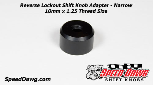 Reverse Lockout Shift Knob Adapter - Narrow 10mm x 1.25